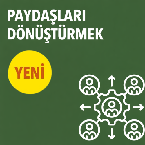 Paydaşları Dönüştürmek